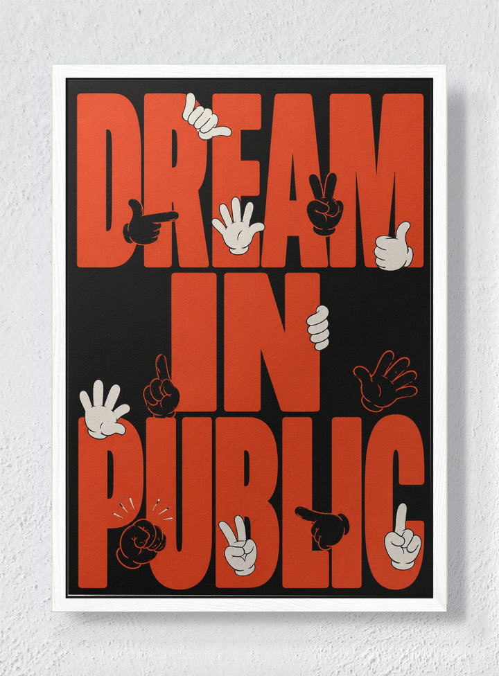DREAM IN PUBLIC - White frame canvas