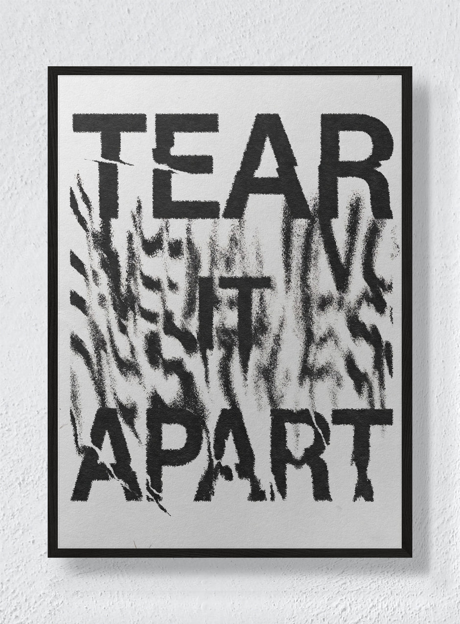 TEAR IT APART - Black Frame