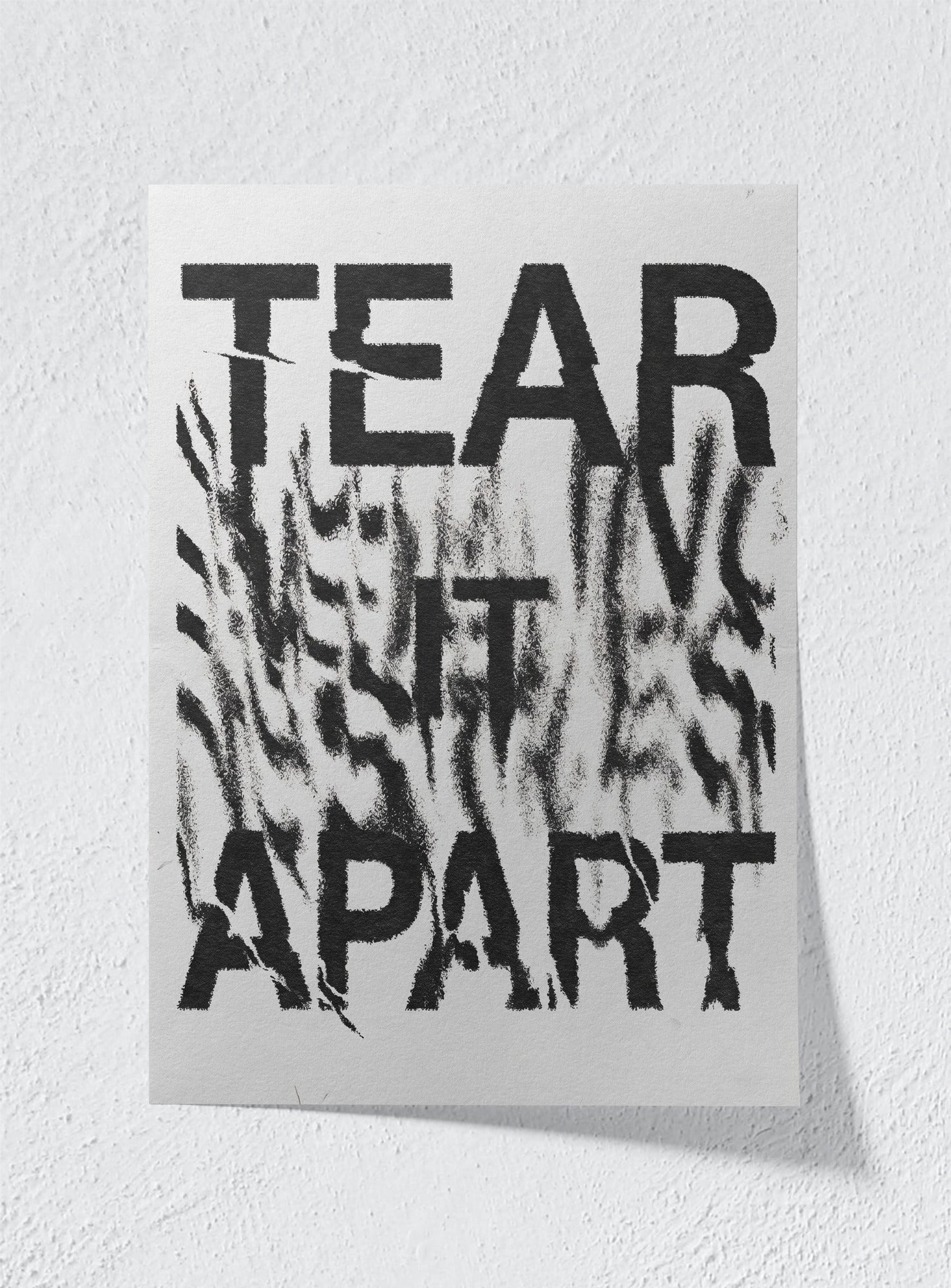 TEAR IT APART - Unframed