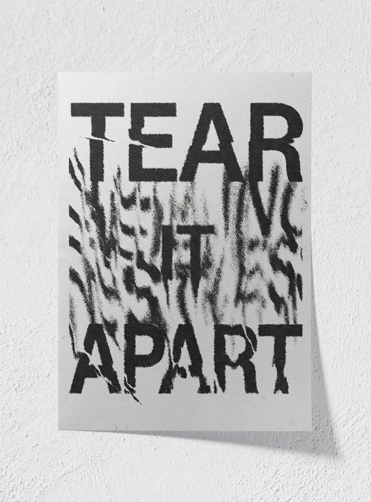TEAR IT APART - Unframed