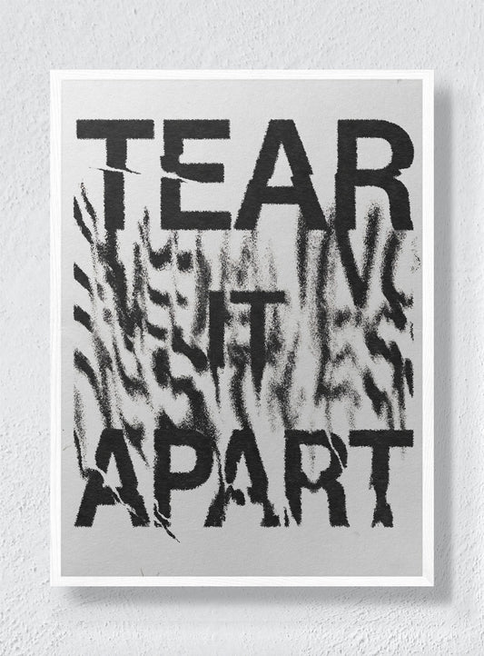 TEAR IT APART - White Frame
