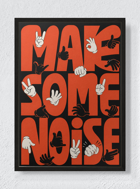 MAKE SOME NOISE - Black frame canvas