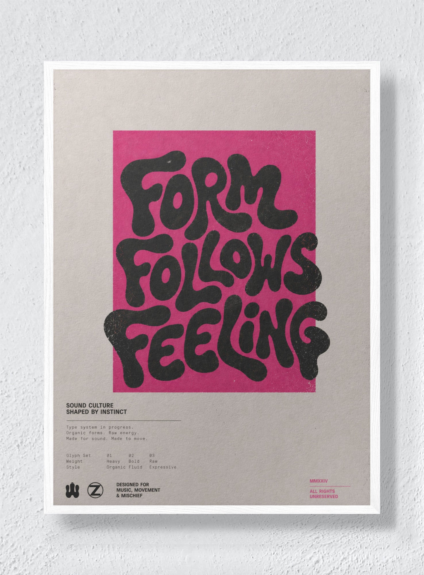 FORM FOLLOWS FEELING - White Frame