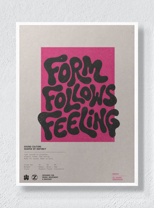 FORM FOLLOWS FEELING - White Frame