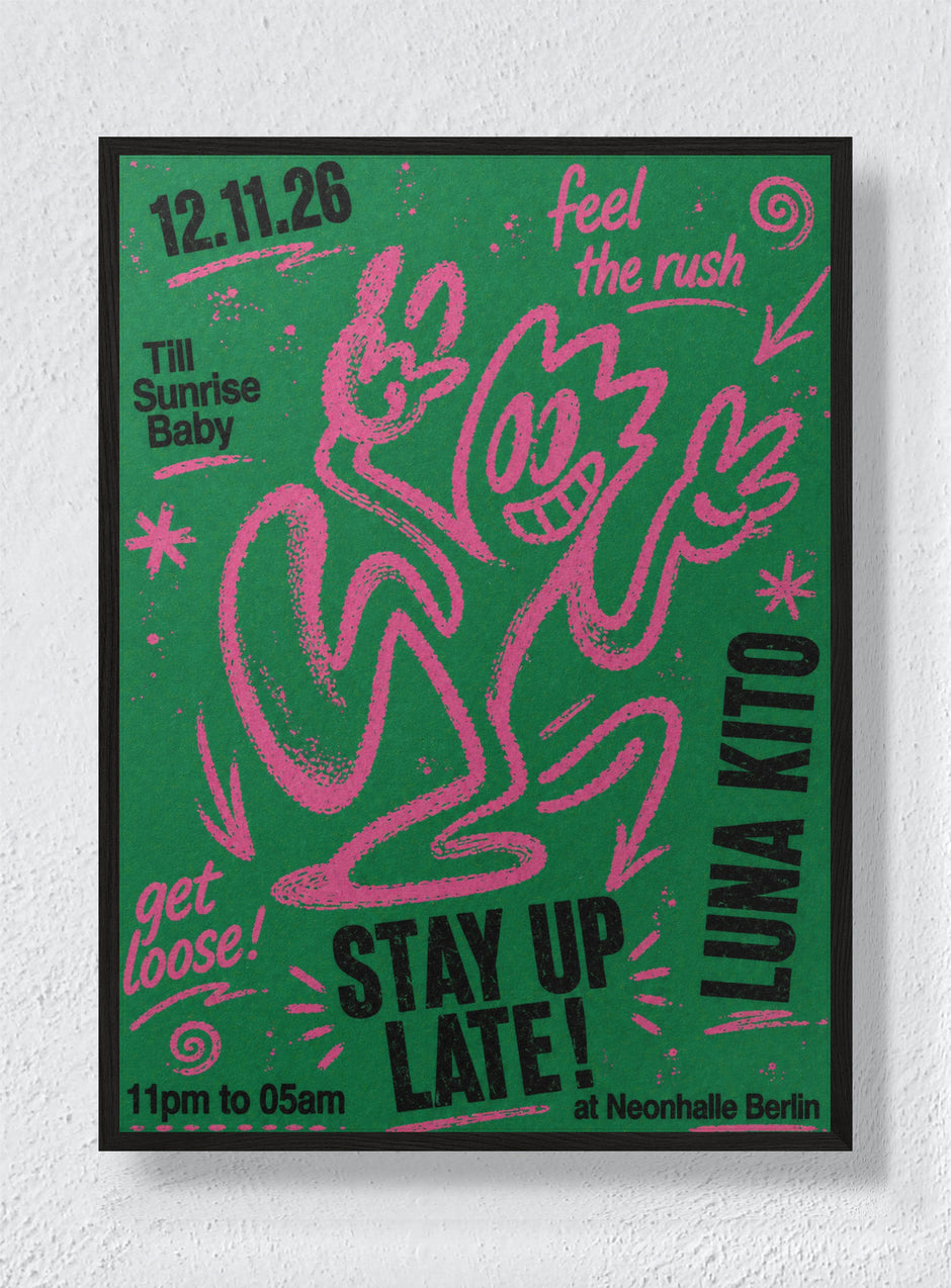 STAY UP LATE - Black Frame