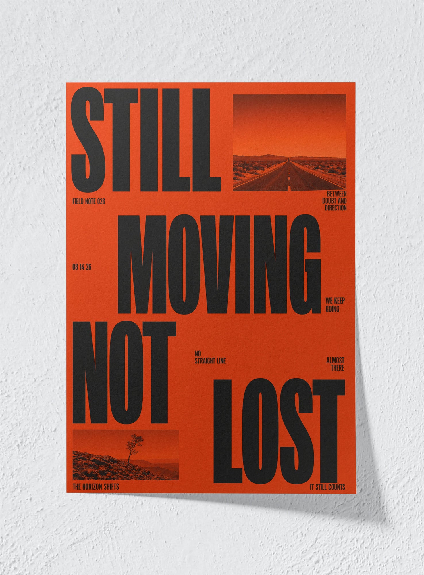 STILL MOVING NOT LOST - Unframed