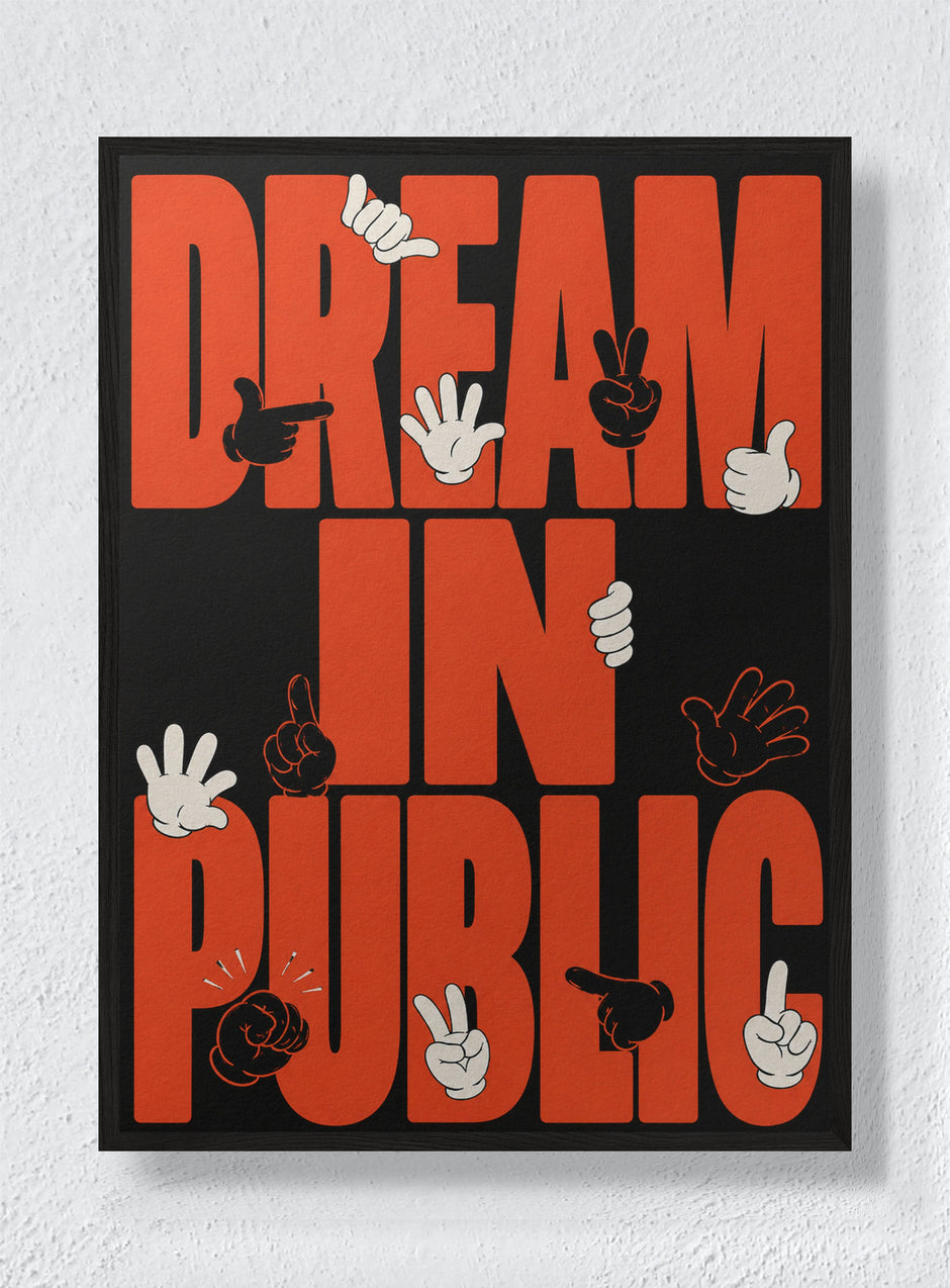 DREAM IN PUBLIC - Black Frame