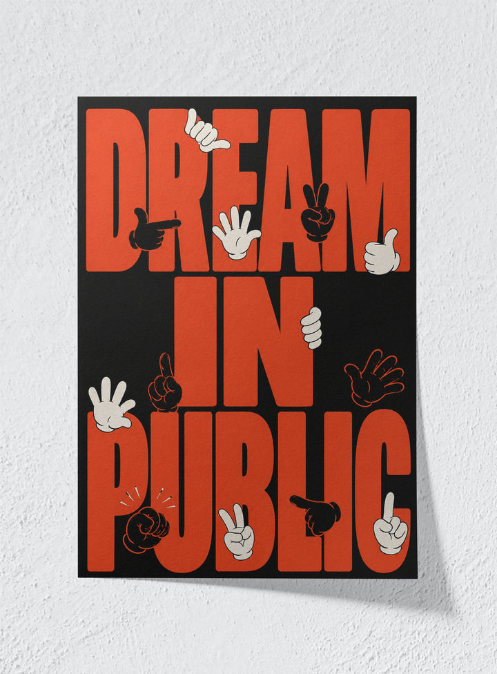 DREAM IN PUBLIC - Unframed