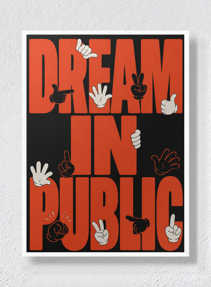 DREAM IN PUBLIC - White Frame