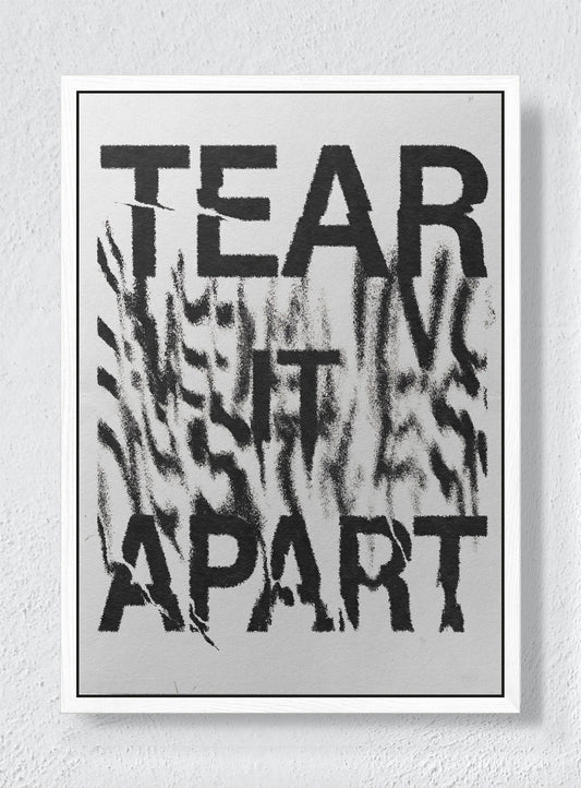 TEAR IT APART - White frame canvas