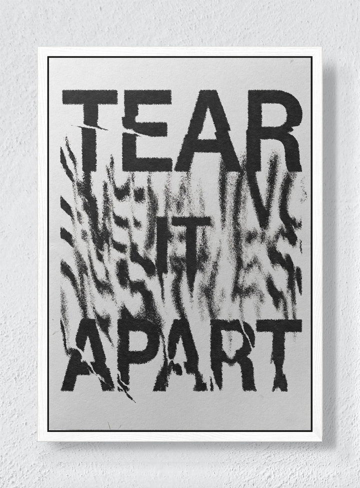 TEAR IT APART - White frame canvas